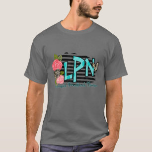 I Love Being An LPN T-Shirt