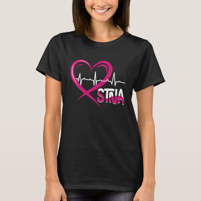 I Love Being An STNA State Tested Nurse Aide Nursi T-Shirt (Front)