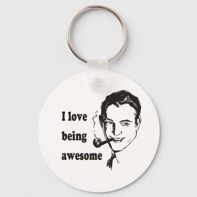 I Love Being Awesome Key Ring (Front)