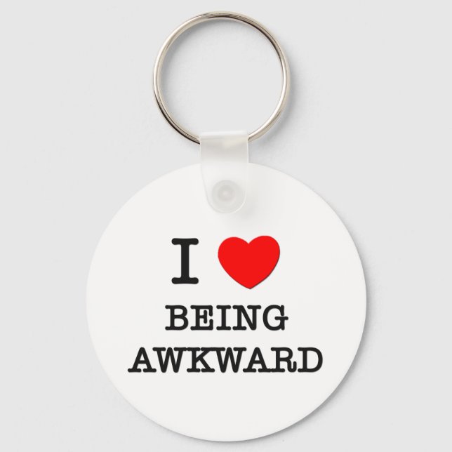 I Love Being Awkward Key Ring (Front)