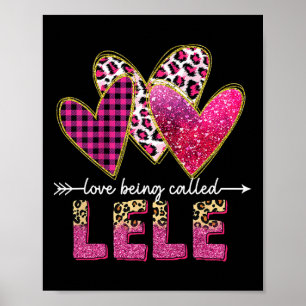 I Love Being Called Lele Grandma Valentine Mothers Poster