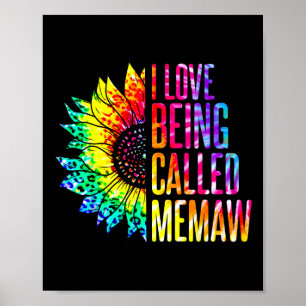 I Love Being Called Memaw Sunflower Tie Dye Mother Poster