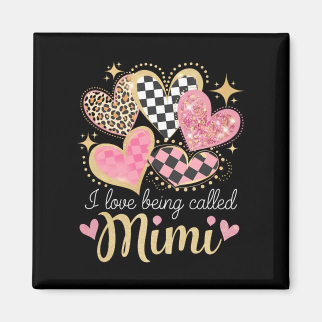 I Love Being Called Mimi Grandma Mum Mother’s Day Magnet (Front)