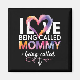 I Love Being Called Mummy Mothers Day Mum Magnet