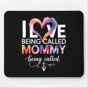 I Love Being Called Mummy Mothers Day Mum Mouse Mat