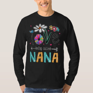 I Love Being Called Nana Daisy Sunflower Mother's  T-Shirt