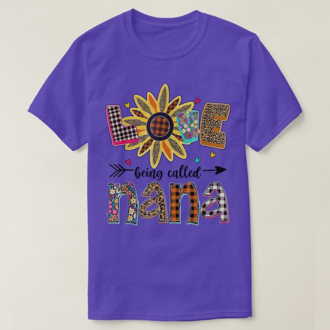 I Love Being Called Nana Gigi Lover Sunflower Gran T-Shirt (Design Front)