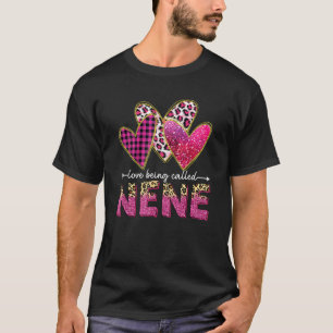 I Love Being Called Nene Grandma Valentine Mothers T-Shirt