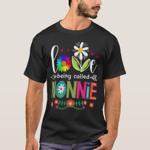 I Love Being Called Nonnie Grandma Cute Mother s D T-Shirt