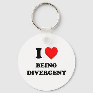 I Love Being Divergent Key Ring