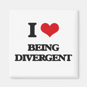 I Love Being Divergent Magnet