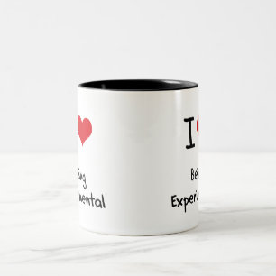 I love Being Experimental Two-Tone Coffee Mug