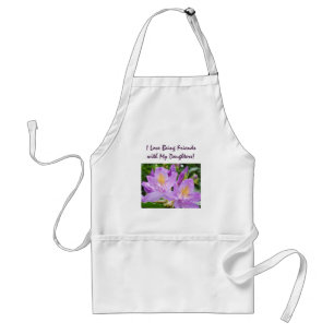 I Love Being Friends with My Daughters! apron
