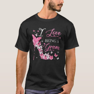 I Love Being Grams High Heel Butterflies Mother's T-Shirt