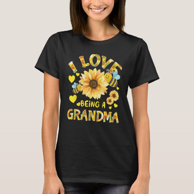 I Love Being Grandma Sunflower Cute Bee  Mother s  T-Shirt (Front)