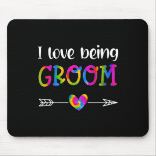 I Love Being Groom Proud Groom Tie Dye Couples Wed Mouse Mat
