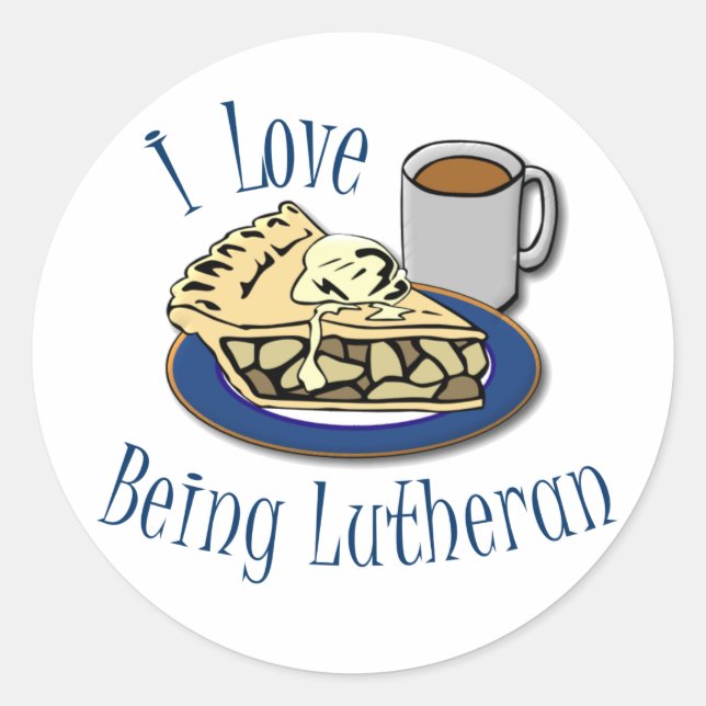 I Love Being Lutheran Funny Church Classic Round Sticker (Front)