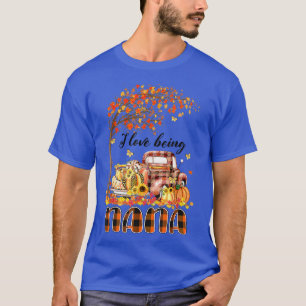 I Love Being Nana Pumpkin Truck Autumn Fall Thanks T-Shirt