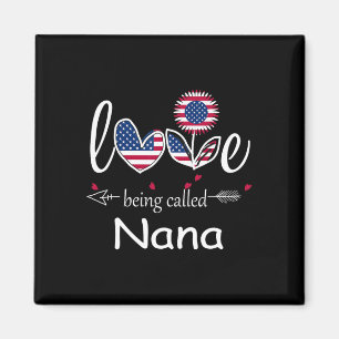 I Love Being Nana Usa Flag 4th Of July Independenc Magnet