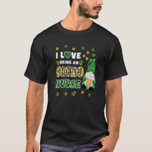 I Love Being Ortho Nurse Gnome St Patricks Day T-Shirt