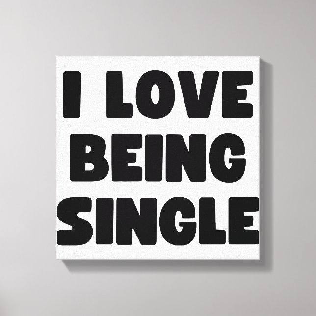 I love being single canvas print (Front)