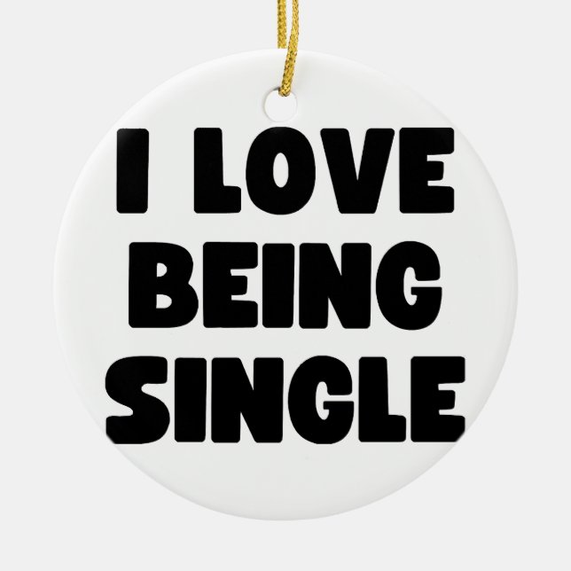 I love being single ceramic tree decoration (Front)