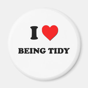 I love Being Tidy Magnet
