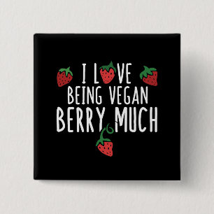 i love being vegan strawberry much 15 cm square badge