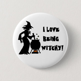 I love being Witchy! 6 Cm Round Badge