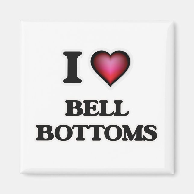 I Love Bell-Bottoms Magnet (Front)