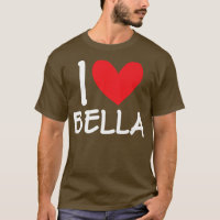 I Love Bella Name Personalised Girl Woman Bff Frie