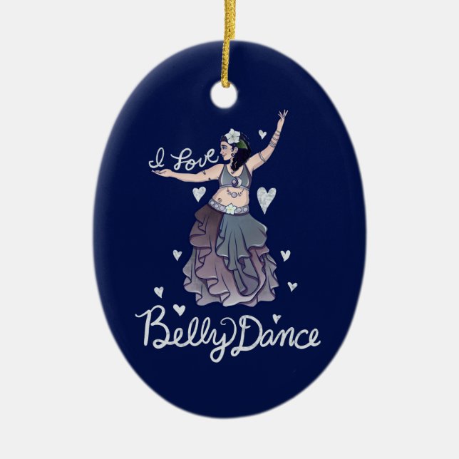I love Belly Dance Ceramic Tree Decoration (Front)