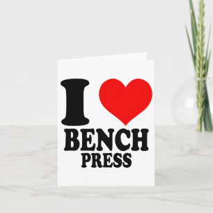 I Love Bench Press  Card