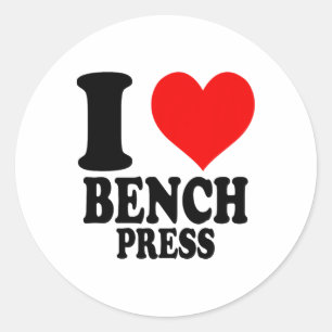 I Love Bench Press Classic Round Sticker