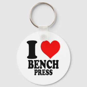 I Love Bench Press  Key Ring