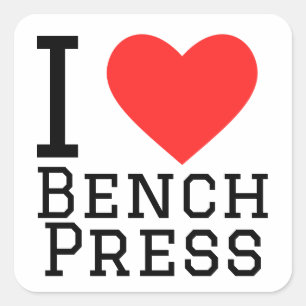 I love bench press square sticker