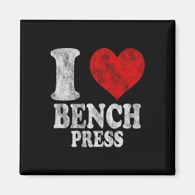 I Love Bench Press Vintage 1  Magnet (Front)