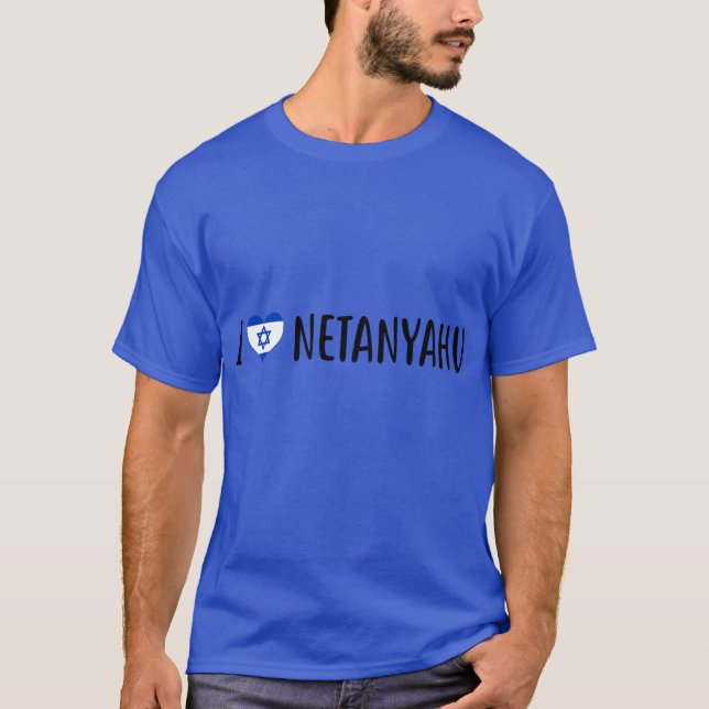 I love Benjamin Netanyahu I heart Benjamin Netanya T-Shirt (Front)