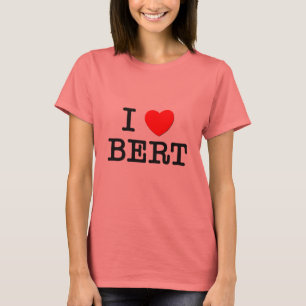 I Love Bert T-Shirt