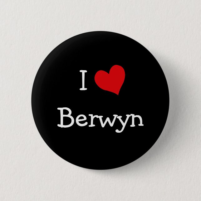I Love Berwyn 6 Cm Round Badge (Front)