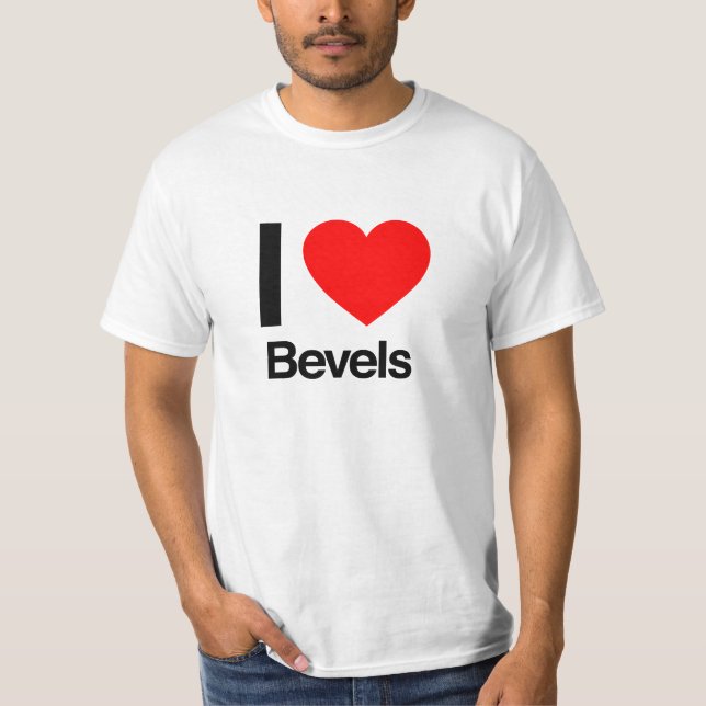 i love bevels T-Shirt (Front)