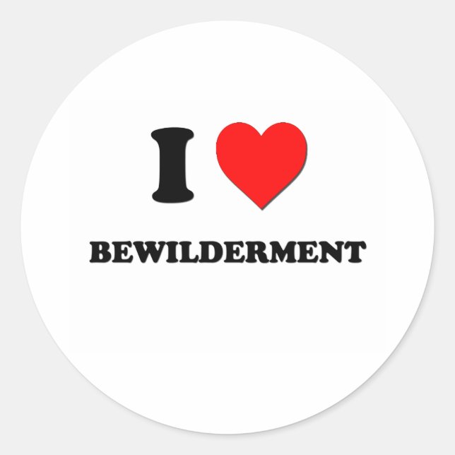 I Love Bewilderment Classic Round Sticker (Front)