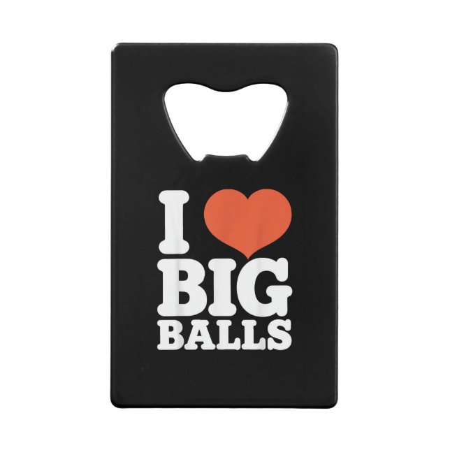 I Love Big Balls, Hetero Women Gay Men Lovers Ball (Front)