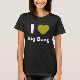 I Love Big Bang T Shirt (black)