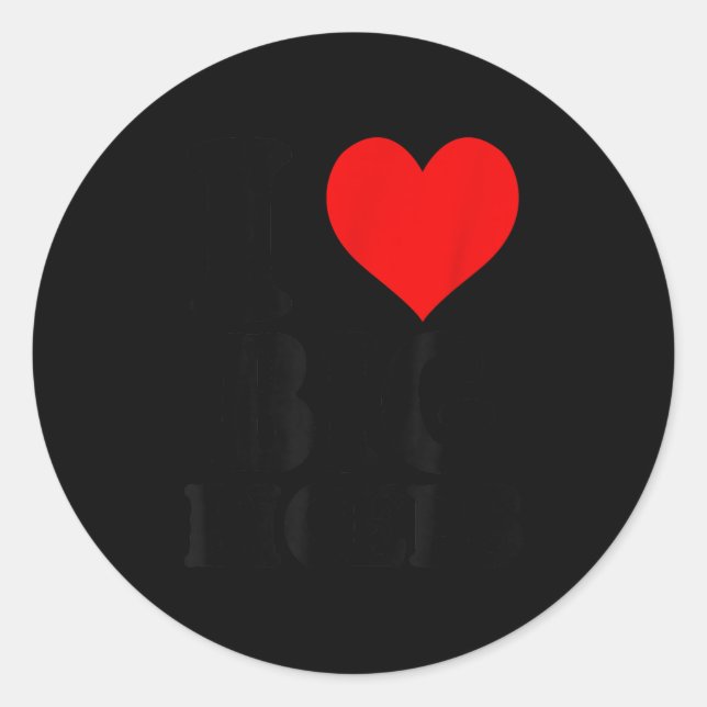 I Love Big Biceps  Classic Round Sticker (Front)