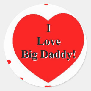 I Love Big Daddy Hearts by A. Celeste Sheffey Classic Round Sticker