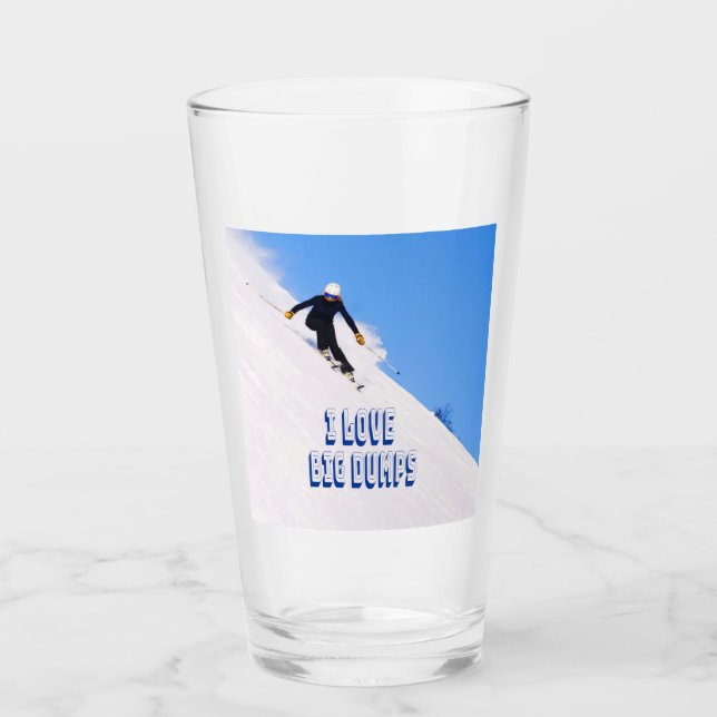 I Love Big Dumps Snow Ski Downhill Glass (Front)