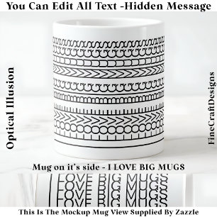I Love Big Mugs Hidden Message, Custom 110B Quote