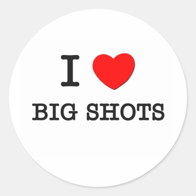 I Love Big Shots Classic Round Sticker (Front)