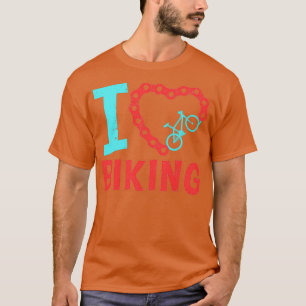 I love biking bike gift MTB T-Shirt